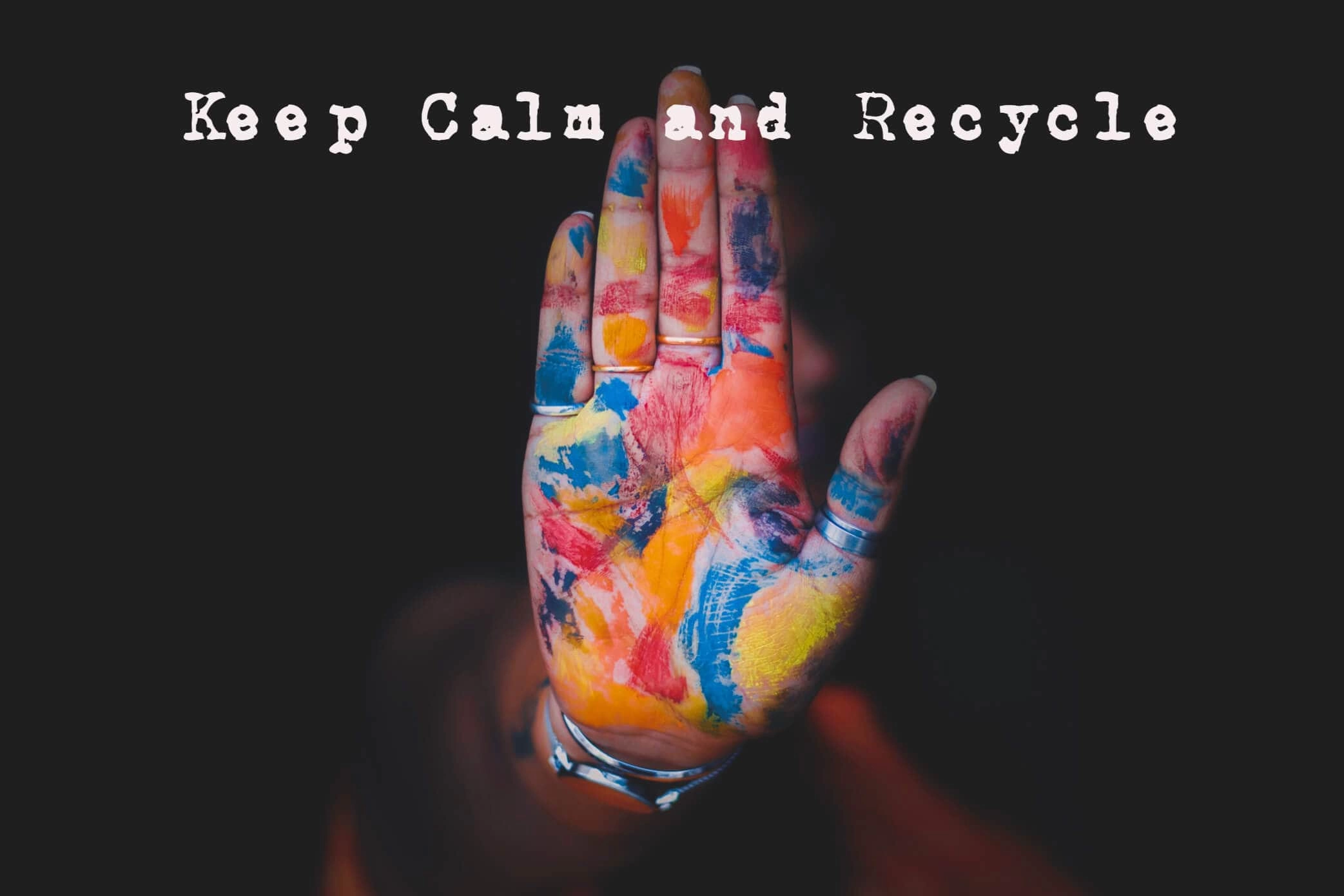 Keep Calm And Recycle